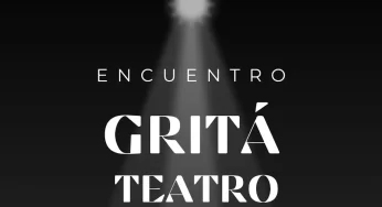 Encuentro “Gritá Teatro 2026”