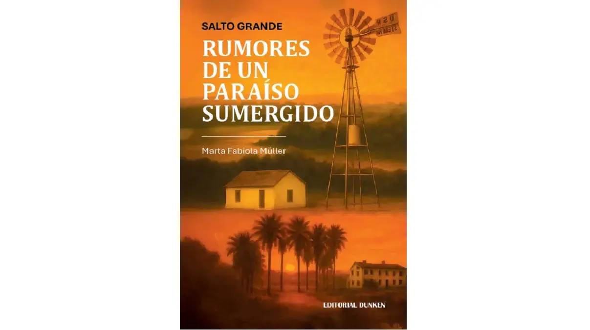 “Salto Grande. Rumores de un paraíso sumergido”