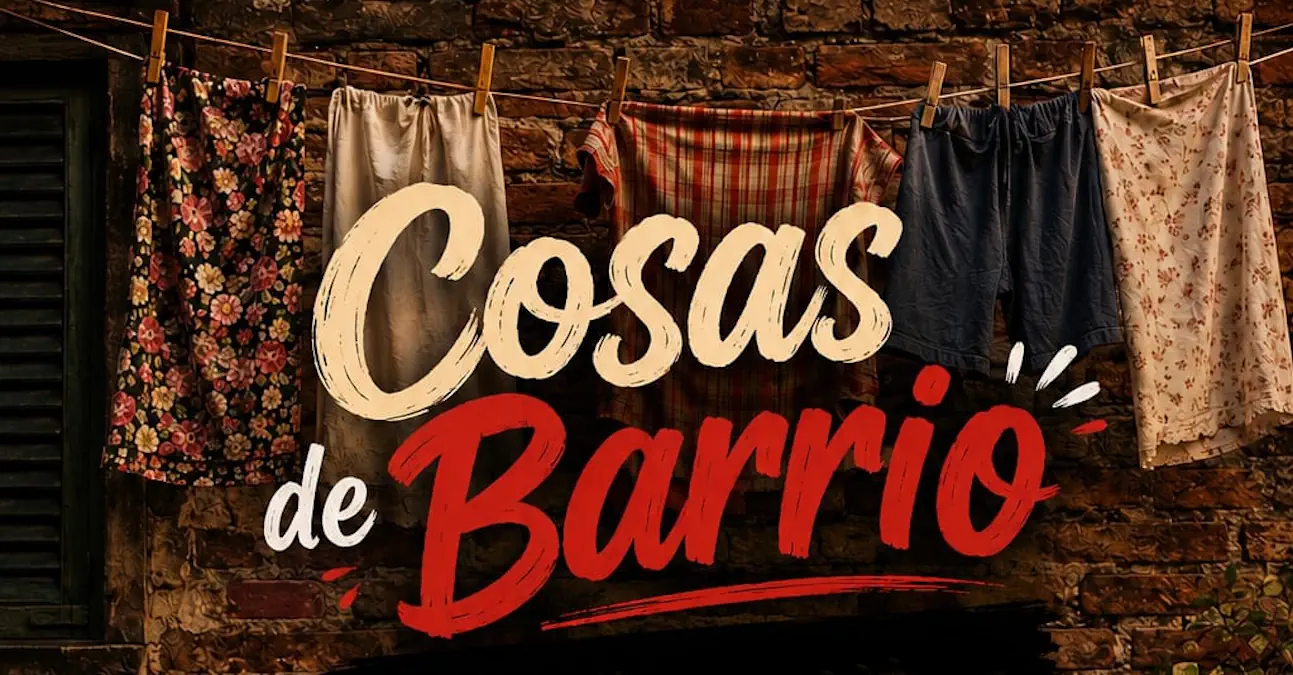 “Cosas de barrio”