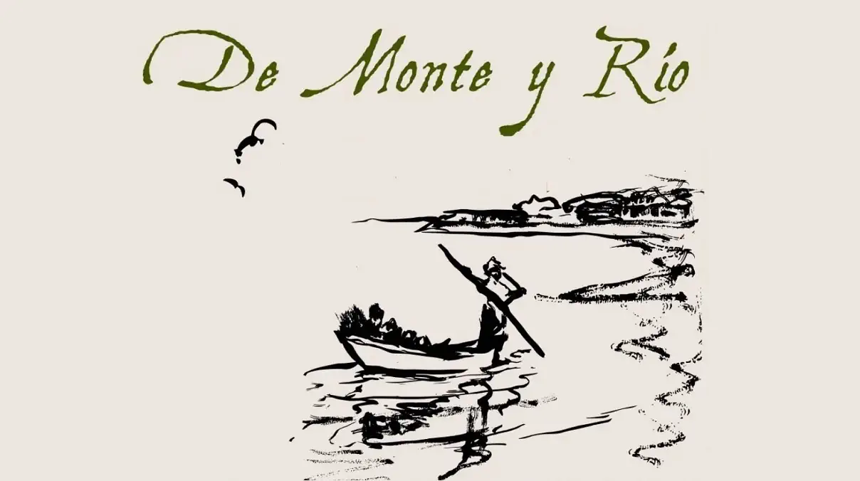 “De Monte y Río”